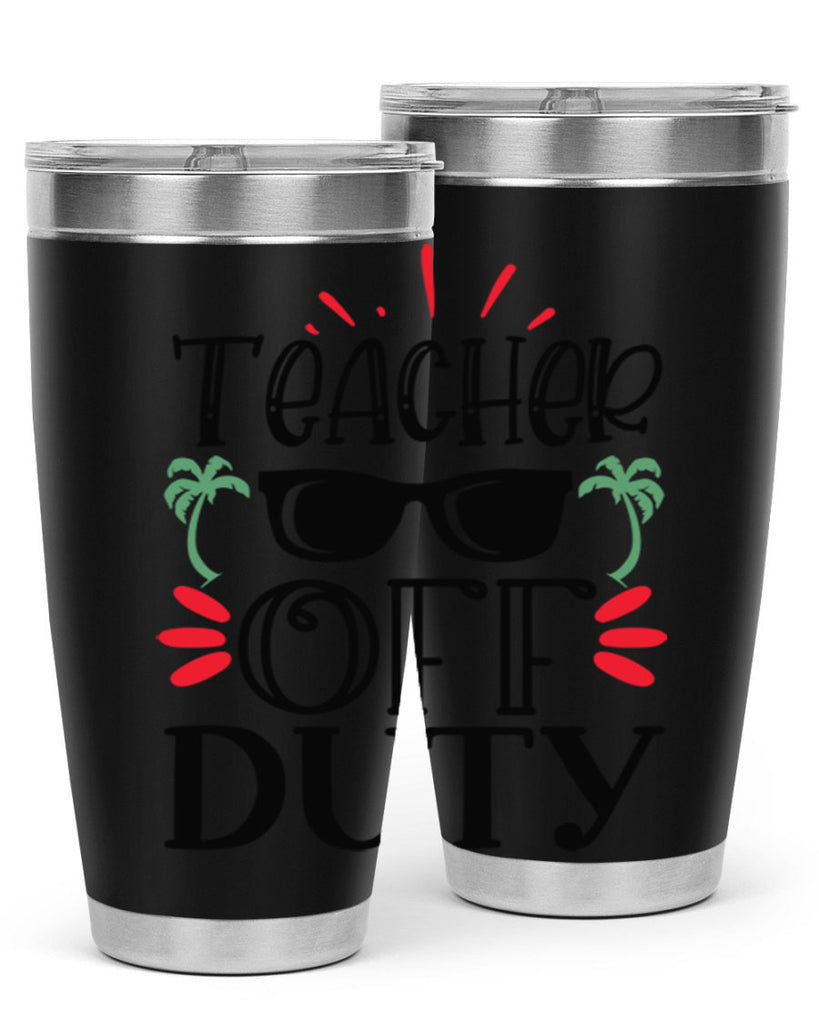 teacher off duty Style 142#- teacher- tumbler