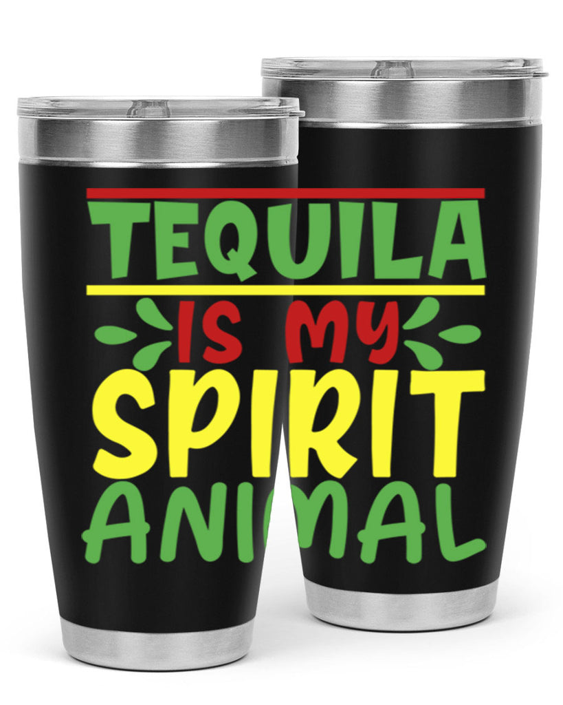 tequila is my spirit animal 1#- cinco de mayo- Tumbler