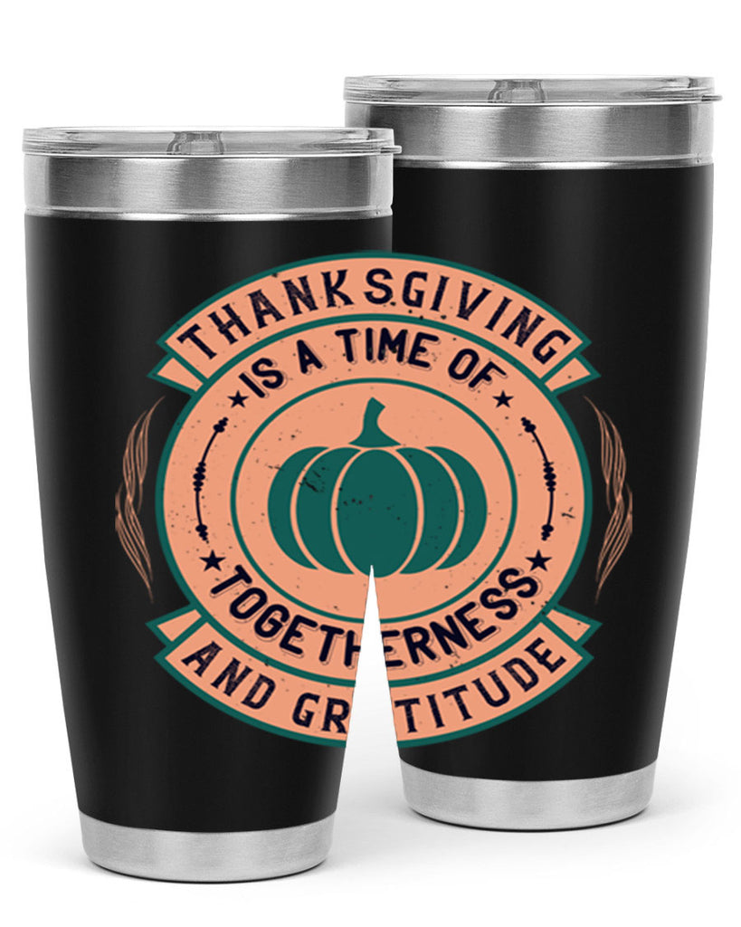 thanksgiving is a time of togetherness and gratitude 13#- thanksgiving- Tumbler