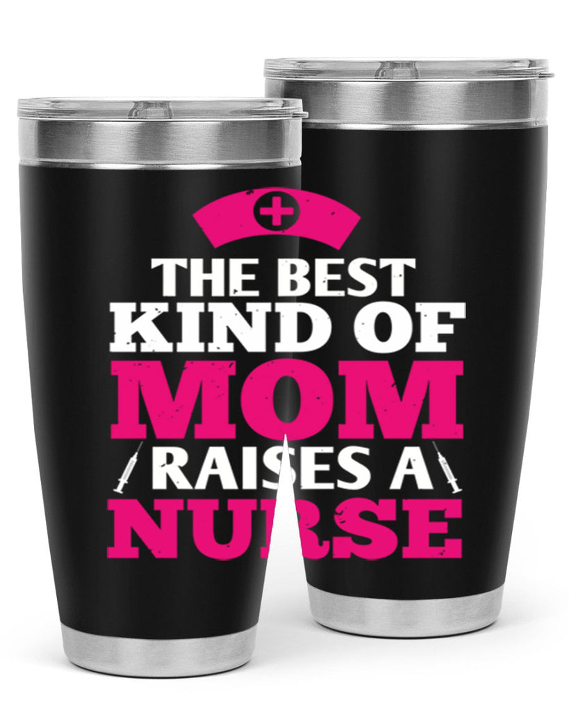 the best kind of mom raises a nurse Style 243#- nurse- tumbler