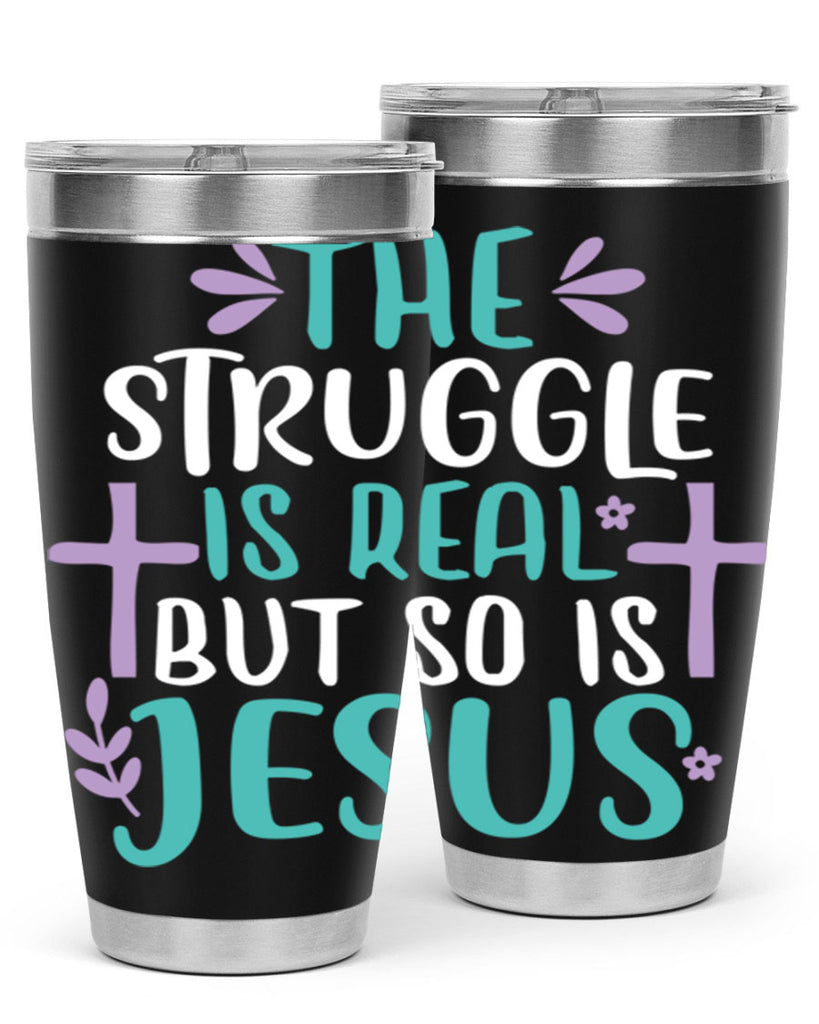 the struggle is real but so is jesusss 3#- easter- Tumbler