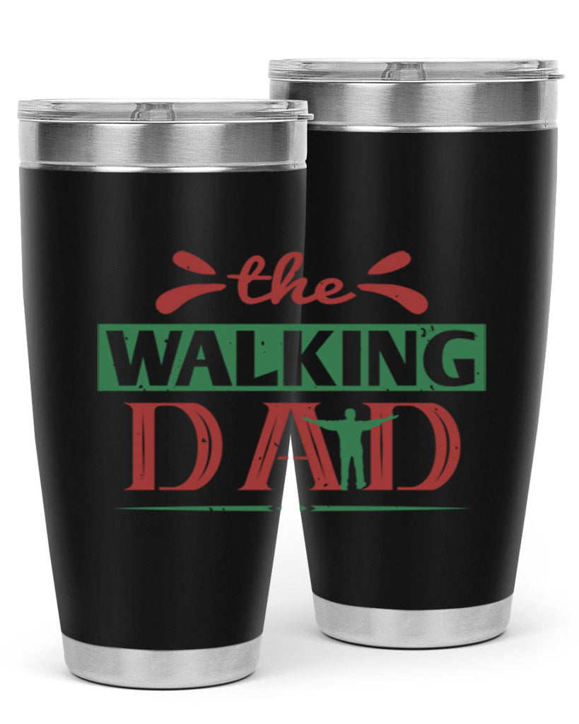 the walking dad 147#- fathers day- Tumbler