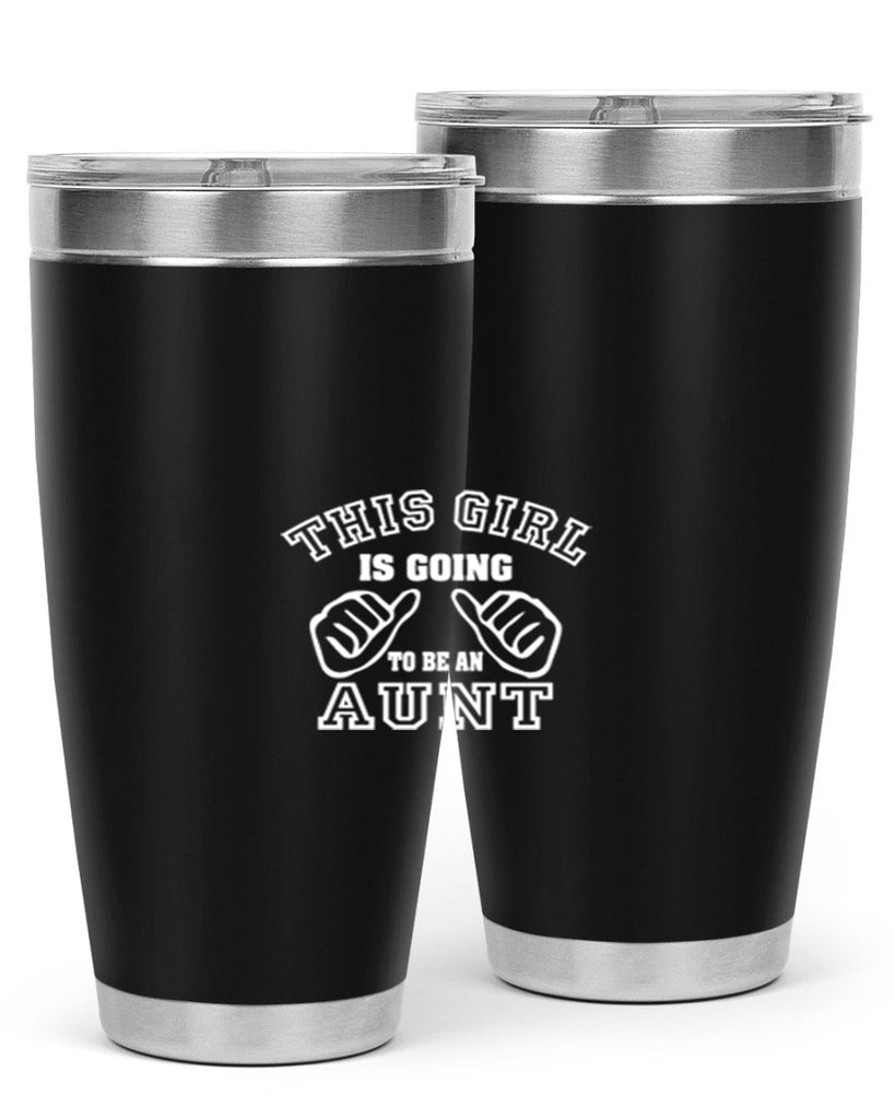 this girl is going to be an auntg Style 64#- aunt- Tumbler