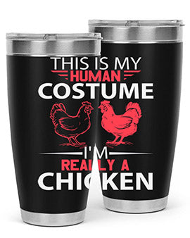 this is human costume im really a chicken Style 2#- chicken- Tumbler