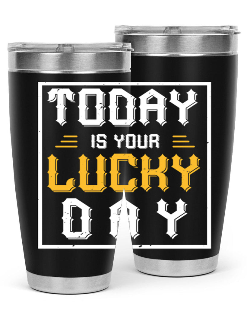 today is your lucky day 5#- beer- Tumbler
