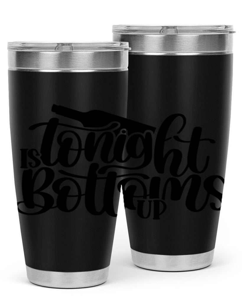 tonight is bottoms up 26#- wine- Tumbler
