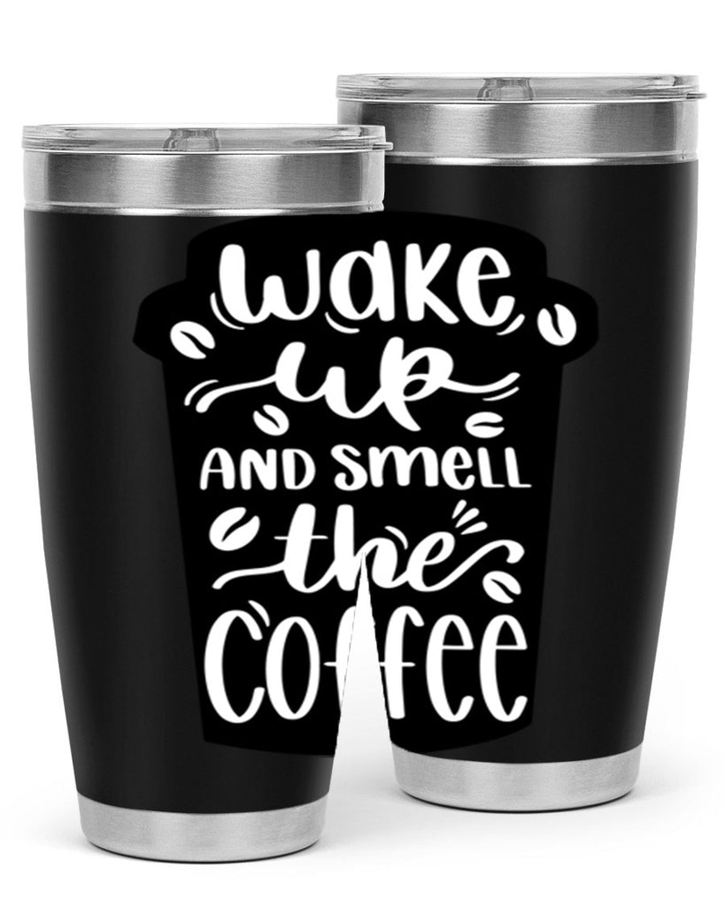 wake up and smell the coffee 8#- coffee- Tumbler