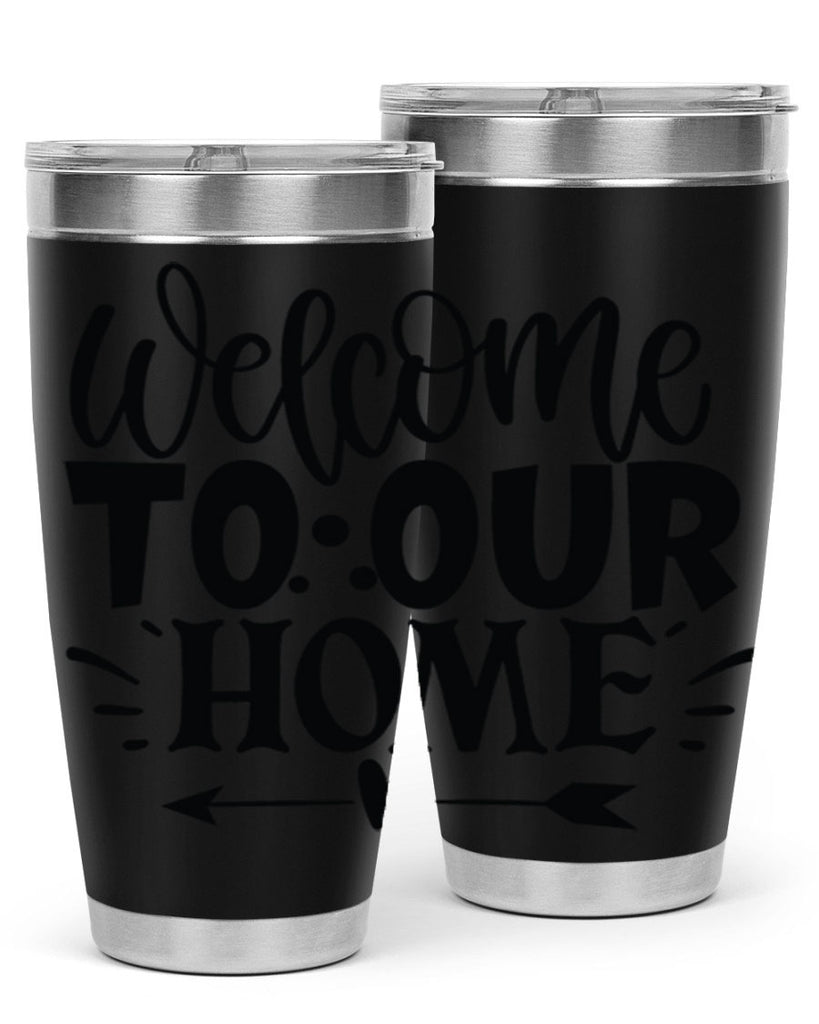 welcome to our home 11#- family- Tumbler