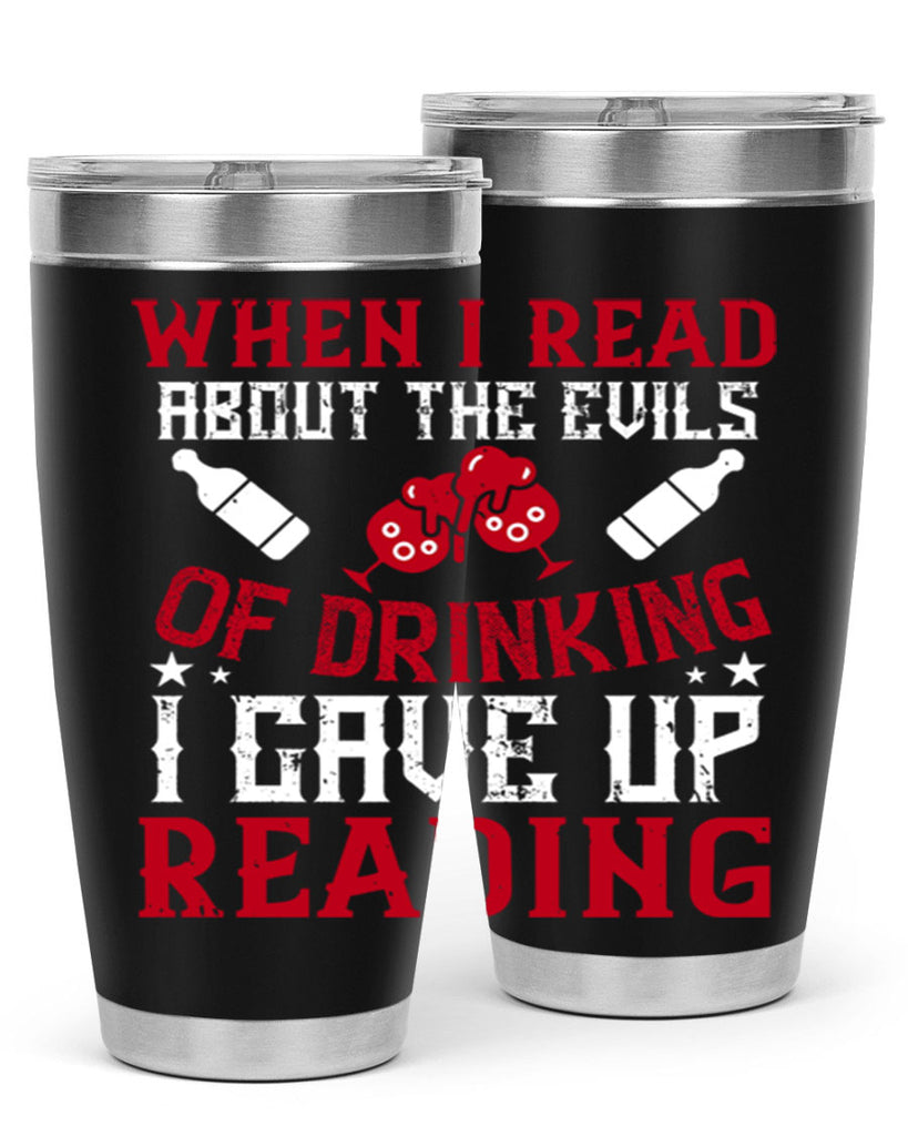 when i read about the evils of drinking i gave up reading 20#- drinking- Tumbler