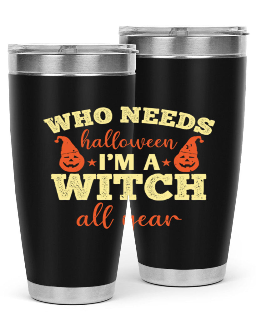 who needs halloween i’m 121#- halloween- Tumbler