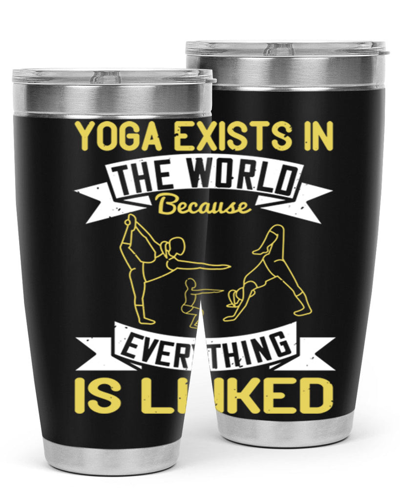 yoga exists in the world because everything is linked 32#- yoga- Tumbler