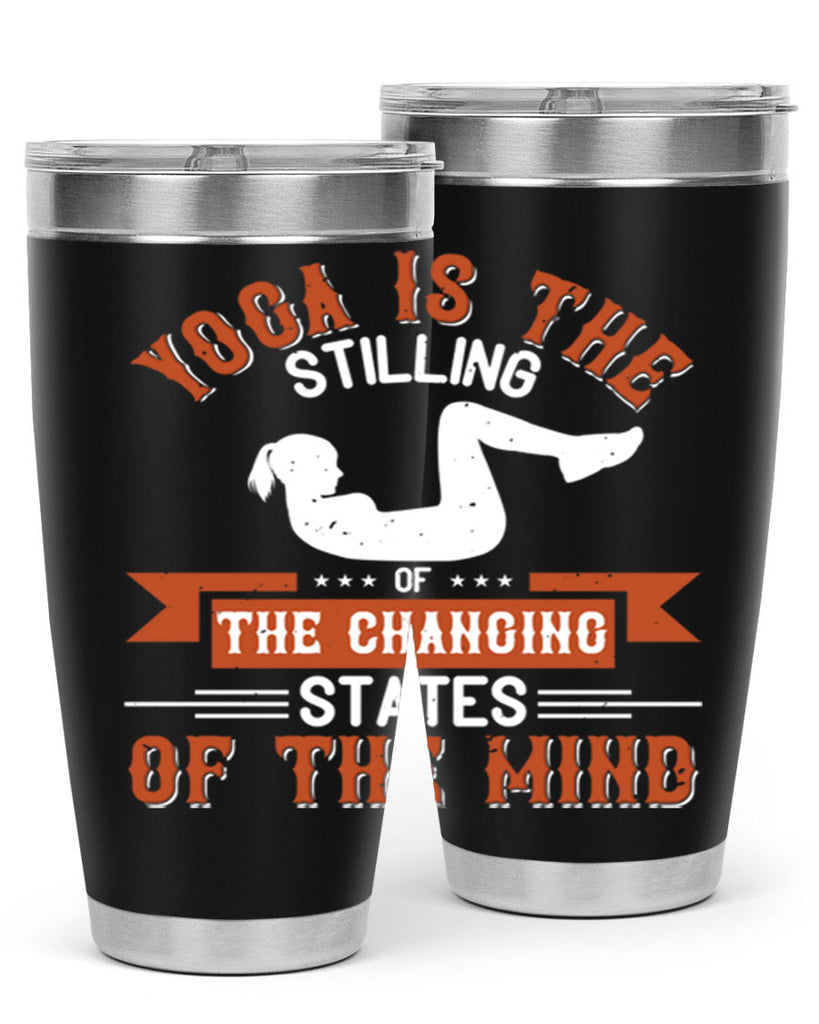 yoga is the stilling of the changing states of the mind 12#- yoga- Tumbler