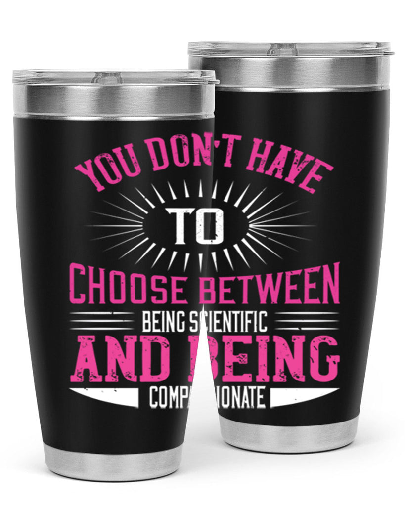 you don’t have to choose between 107#- vegan- Tumbler
