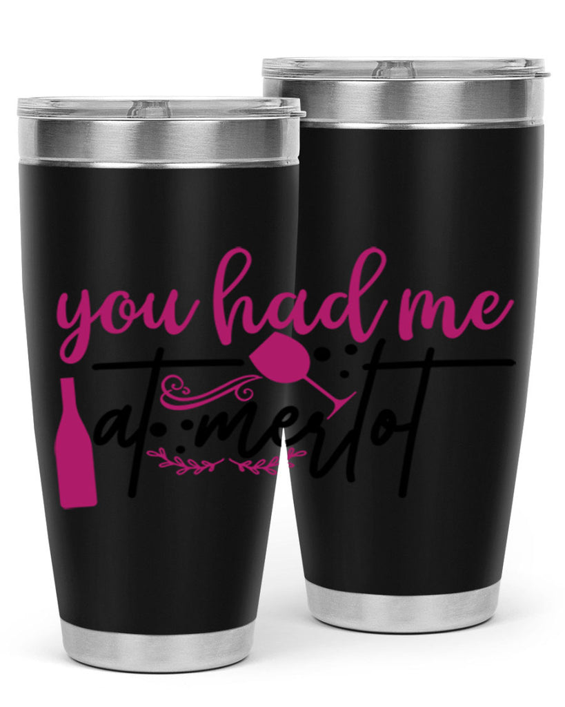you had me at merlot 138#- wine- Tumbler