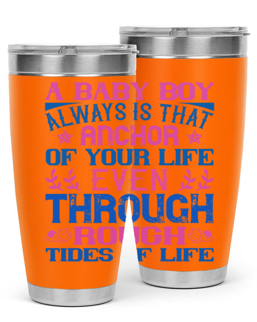 A baby boy always is that anchor of your life even through rough tides of life Style 151#- baby- tumbler