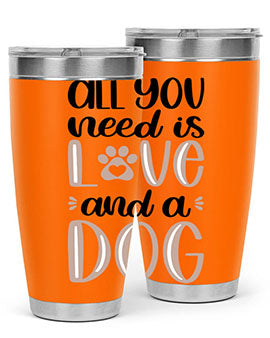 All You Need Is Love Style 36#- dog- Tumbler