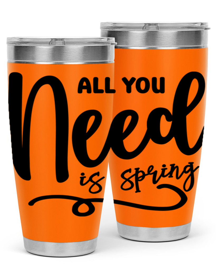 All You Need is Spring16#- spring- Tumbler