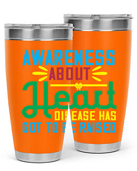 Awareness about heart disease has got to be raised Style 28#- self awareness- Tumbler