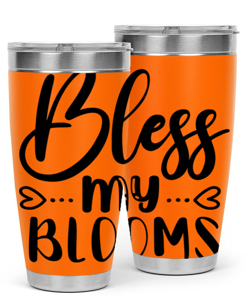 BLESS MY BLOOMS  64#- spring- Tumbler