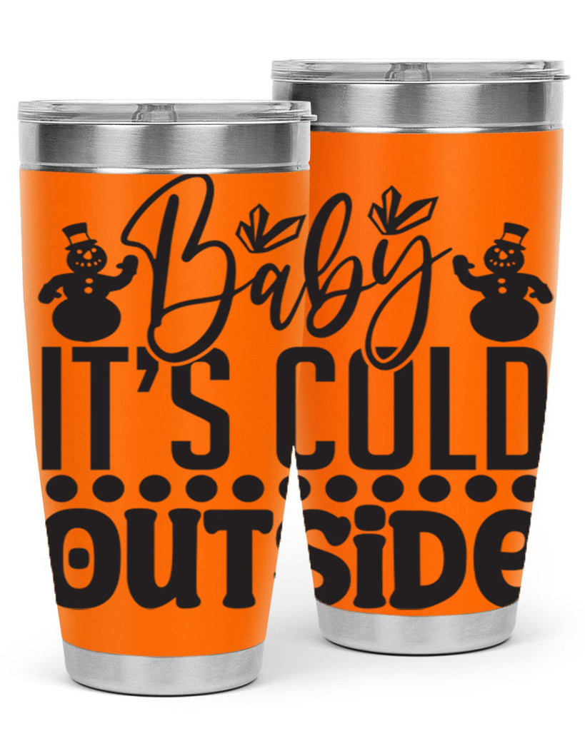 Baby its cold outside 21#- winter- Tumbler