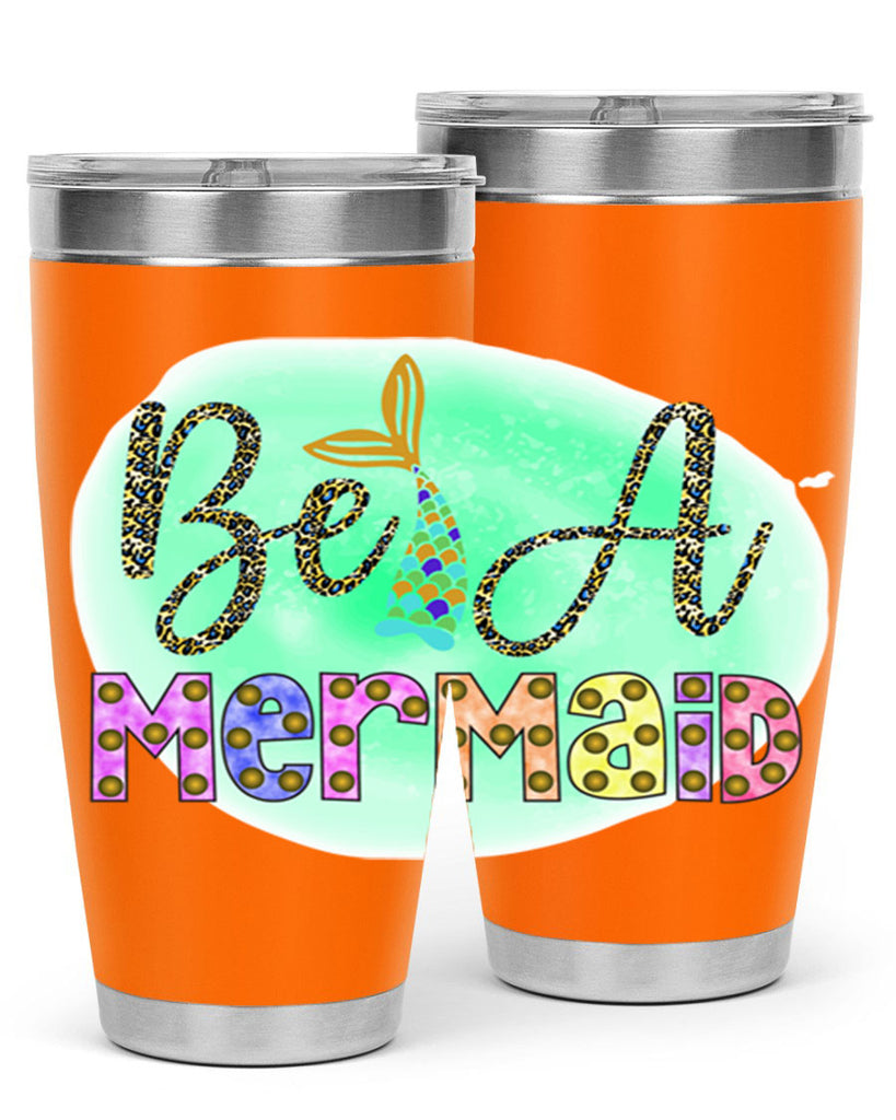 Be A Mermaid 51#- mermaid- Tumbler