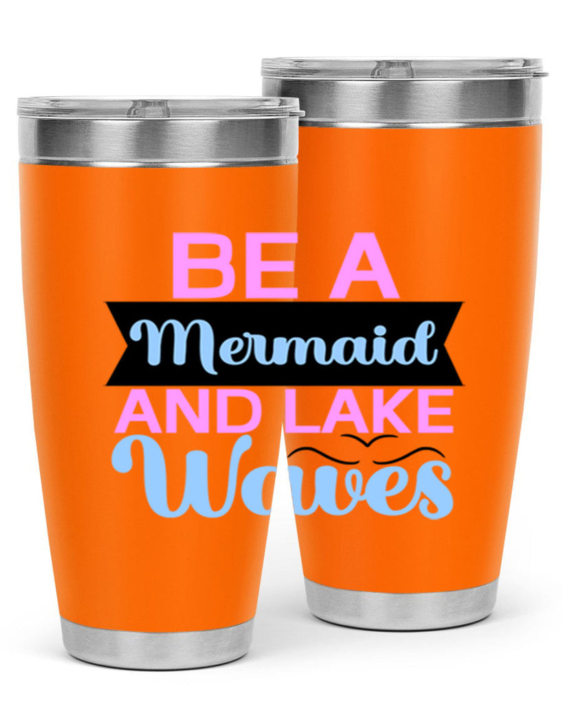 Be A Mermaid And Lake Waves 42#- mermaid- Tumbler