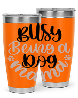 Busy Being A Dog Style 32#- dog- Tumbler