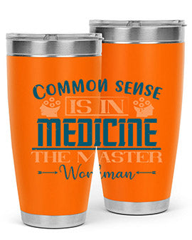 Common sense is in medicine the master workman Style 6#- diabetes- Tumbler