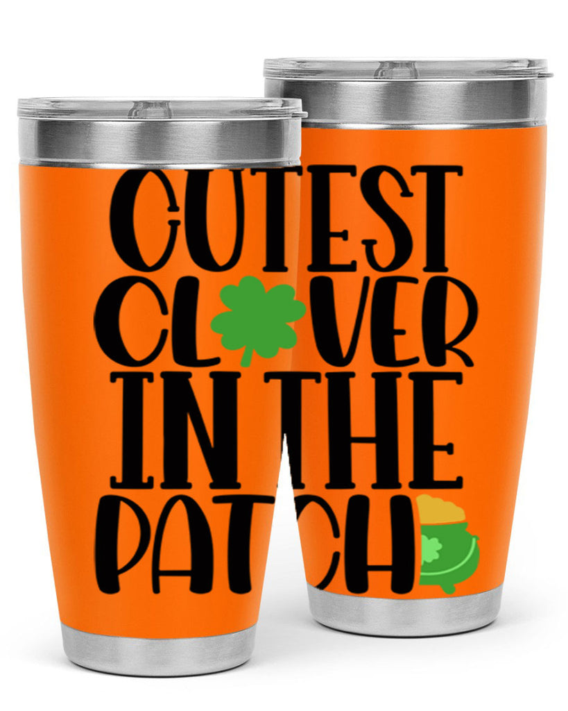Cutest Clover In The Patch Style 102#- St Patricks Day- Tumbler