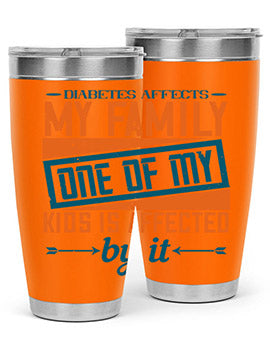 Diabetes affects my family One of my kids is affected by it Style 4#- diabetes- Tumbler