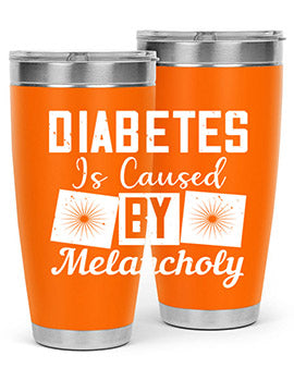 Diabetes is caused by melancholy Style 49#- diabetes- Tumbler