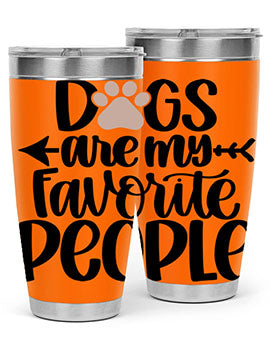 Dogs Are My Favorite People Style 22#- dog- Tumbler