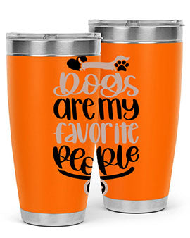 Dogs Are My Favorite People Style 23#- dog- Tumbler