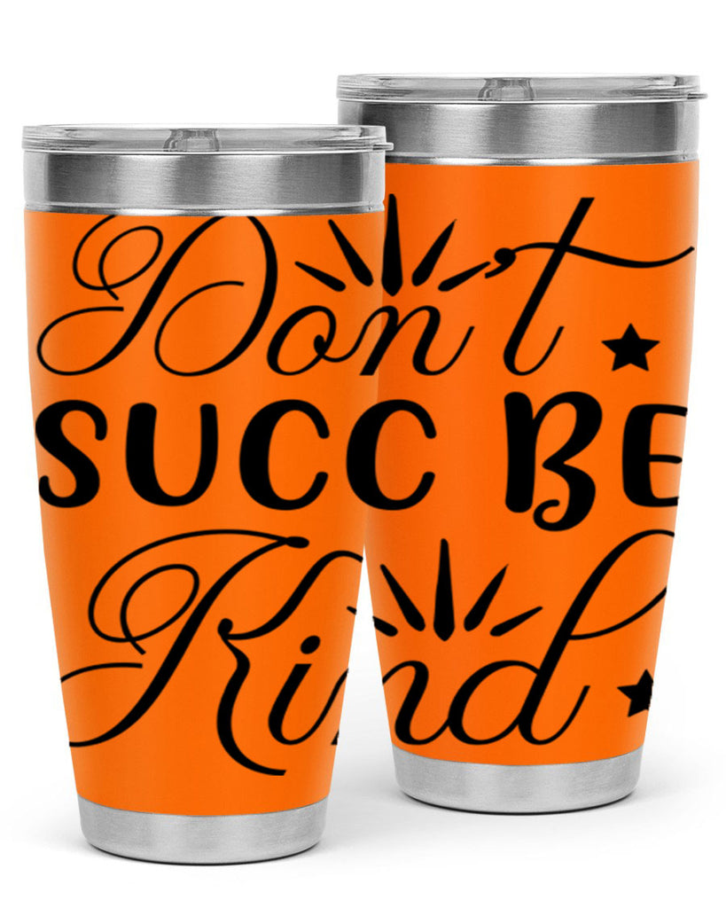 Dont Succ Be Kind 95#- winter- Tumbler