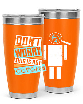 Dont worry this is not corona Style 54#- corona virus- Tumbler