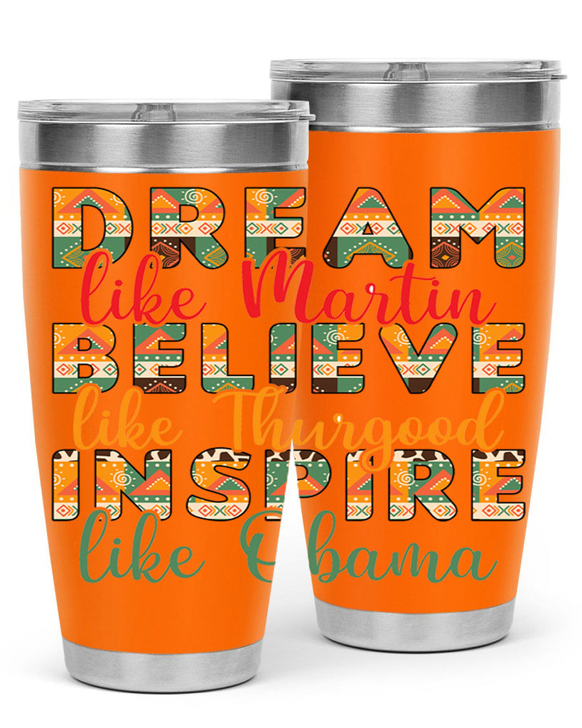 Dream Believe Inspire Junteenth Png 31#- Juneteenth- tumbler