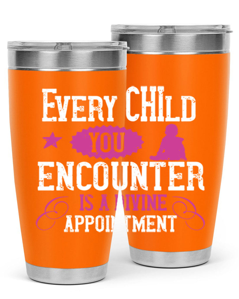 Every child you encounter is a divine appointment Style 38#- baby- Tumbler