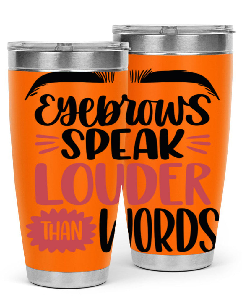 Eyebrows Speak Louder Than Words Style 103#- make up- Tumbler
