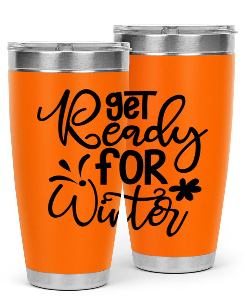 Get Ready For Winter 111#- winter- Tumbler