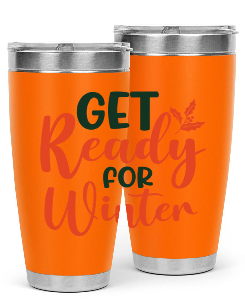 Get Ready For Winter 114#- winter- Tumbler