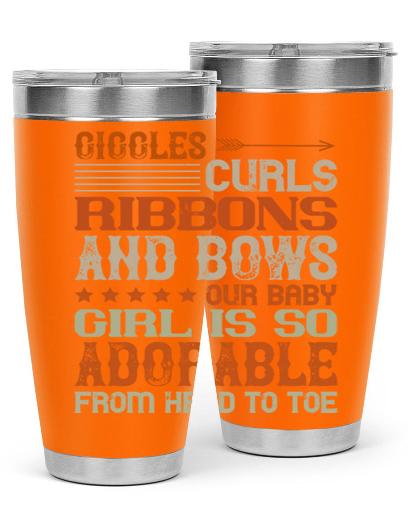 Giggles curls ribbons and bows Our baby girl is so adorable from head to toe Style 122#- baby- tumbler