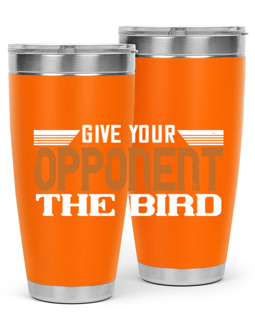Give your opponent the bird 2268#- badminton- Tumbler
