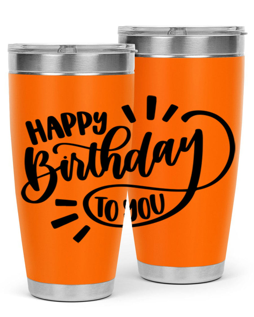 Happy Birthday To You Style 4#- birthday- tumbler