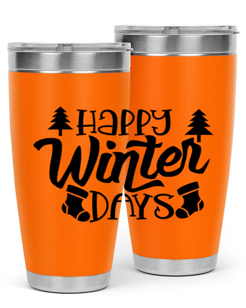 Happy Winter Days 122#- winter- Tumbler