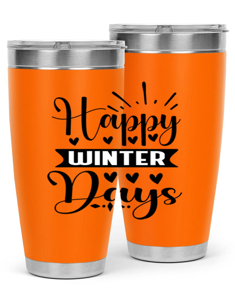Happy Winter Days 125#- winter- Tumbler