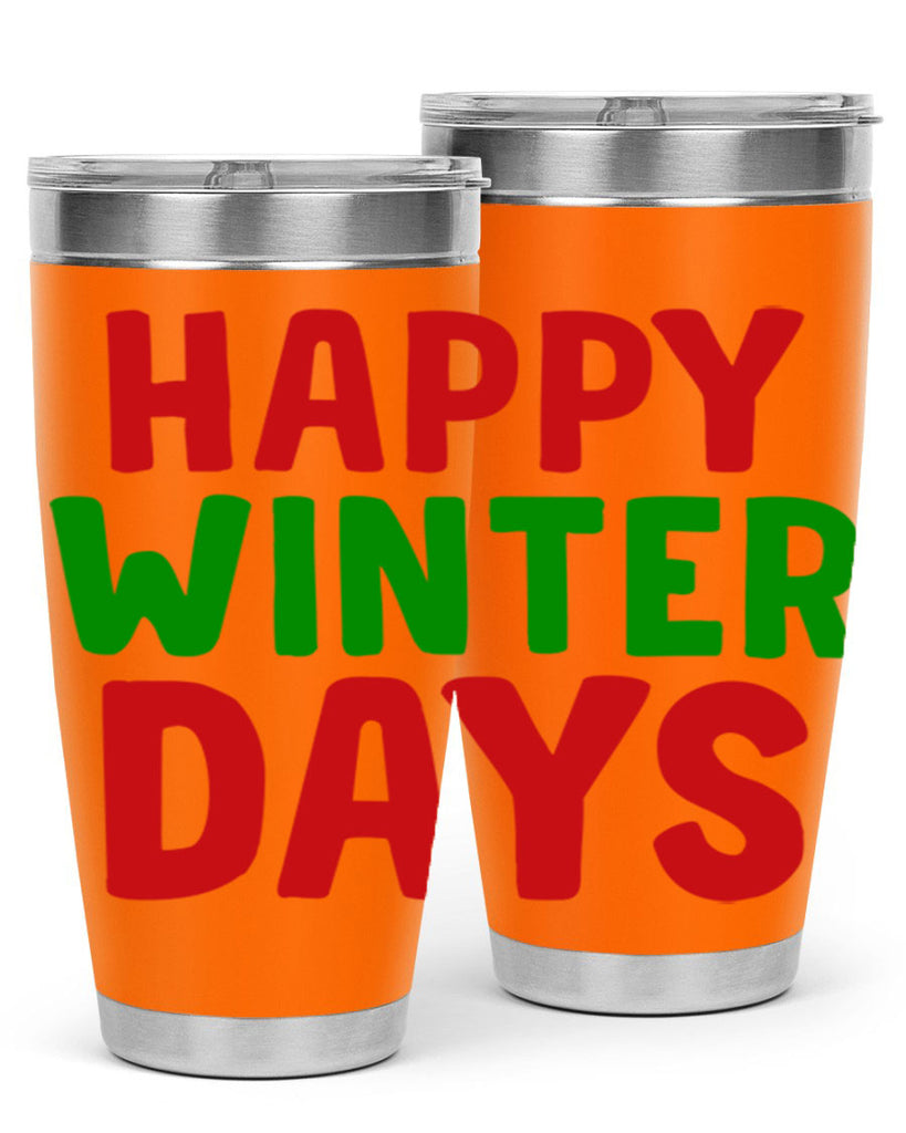 Happy Winter Days 127#- winter- Tumbler