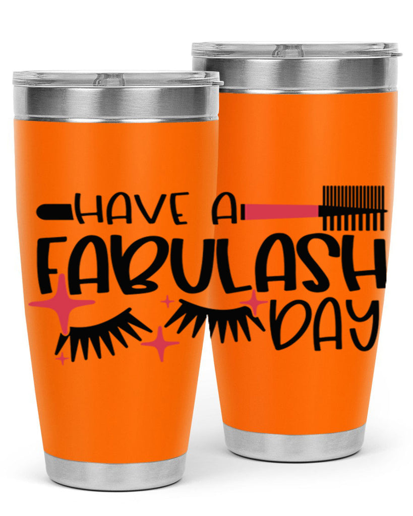 Have A Fabulash Day Style 91#- make up- Tumbler