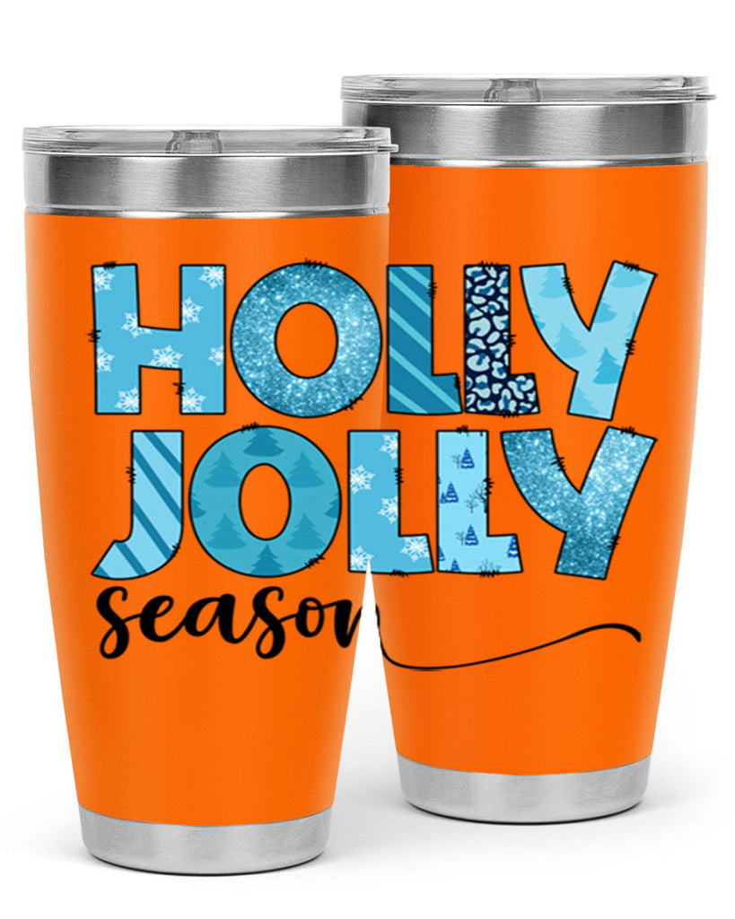 Holly Jolly season 193#- winter- Tumbler