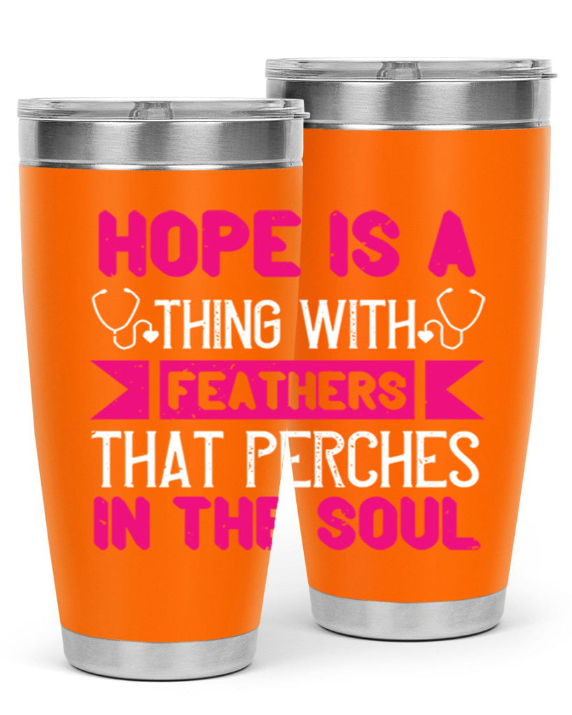 Hope is a thing with feathers that perches in the soul Style 322#- nurse- tumbler