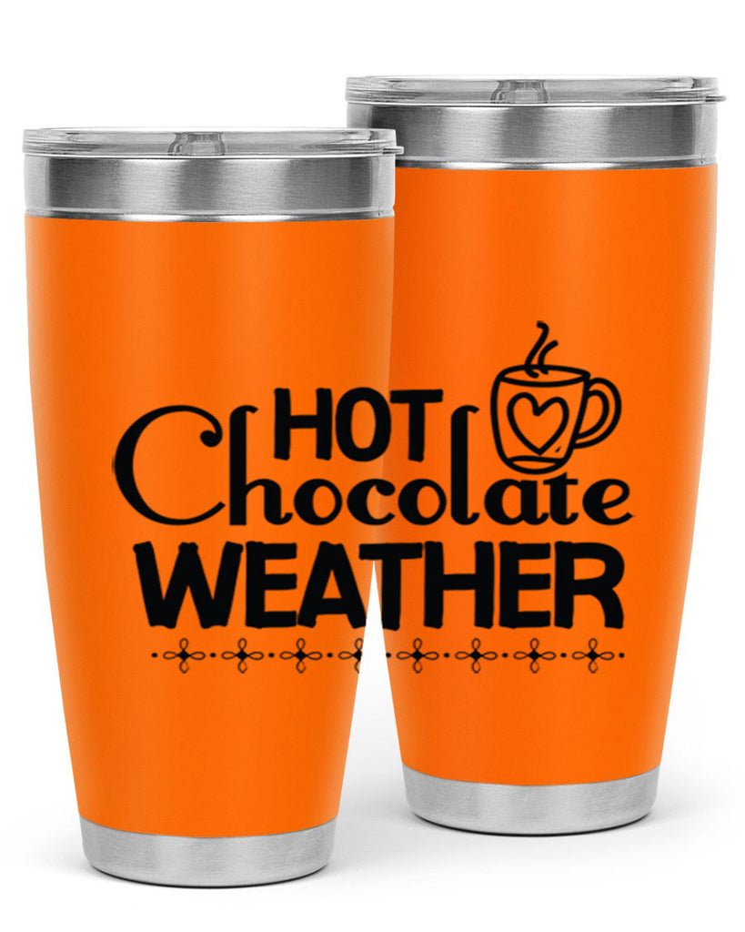 Hot Chocolate Weather 202#- winter- Tumbler